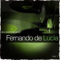Singer Portrait - Fernando de Lucia, Vol.1