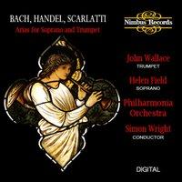 Bach, Handel & Scarlatti: Arias for Soprano and Trumpet