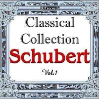 Schubert: Classical Collection, Vol. 1