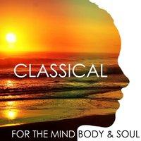 Classical for the Mind Body & Soul