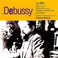 Debussy: La mer, Ibéria, Nocturnes & Prélude à l'après-midi d'un faune