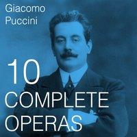 Puccini: 10 Complete Operas
