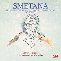 Smetana: The Bartered Bride: Act III: "Skocna" - "Dance of the Comedians"