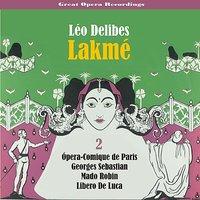Delibes - Lakmé (Robin,De Luca,Sebastian) [1952], Volume 2