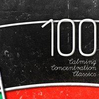 100 Calming Concentration Classics