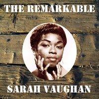 The Remarkable Sarah Vaughan
