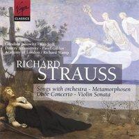 R. Strauss - Orchesterlieder/Metamorphisen/Oboe Concerto/Violin Sonata