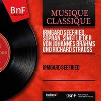 Irmgard Seefried, Sopran, singt Lieder von Johannes Brahms und Richard Strauss
