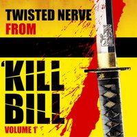 Twisted Nerve (From "Kill Bill: Vol. 1")