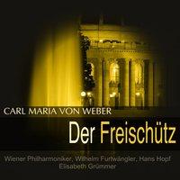 Weber: Der Freischütz, Op. 77, J. 277