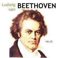 Ludwig Van Beethoven, Vol. 10