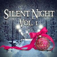 Silent Night, Vol. 1 (Beautiful Christmas Songs)
