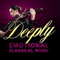 Deeply Emotional Classical Music