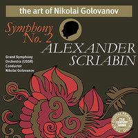 The Art of Nikolai Golovanov: Scriabin - Symphony No. 2