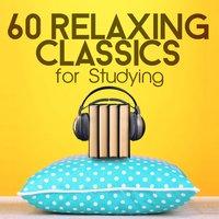 60 Relaxing Classics for Studying