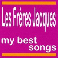 My Best Songs - Les Frères Jacques