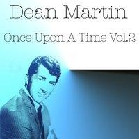 Dean Martin: Once Upon a Time, Vol. 2