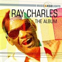 Music & Highlights: Ray Charles - The Album