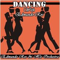 Dancing with Edmundo Ros