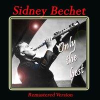 Sidney Bechet: Only the Best