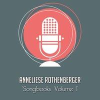 The Anneliese Rothenberger Songbooks, Vol. 1
