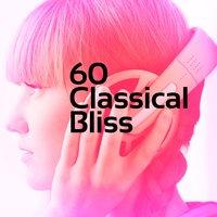 60 Classical Bliss