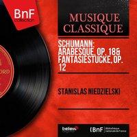 Schumann: Arabesque, Op. 18 & Fantasiestücke, Op. 12