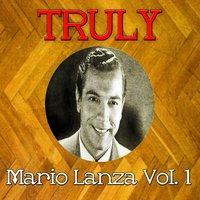 Truly Mario Lanza, Vol. 1
