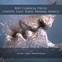 Best Classical Pieces: Chopin, Liszt, Ravel, Brahms, Enescu