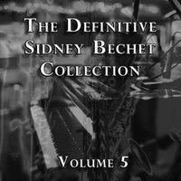 The Definitive Sidney Bechet Collection, Vol. 5