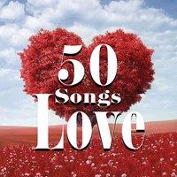 Love - 50 Songs