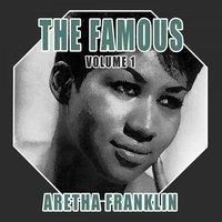 The Famous Aretha Franklin, Vol. 1