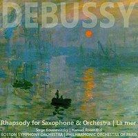 Debussy: Rhapsody for Saxophone and Orchestra, La Mer