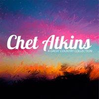 Chet Atkins - A Great Country Collection