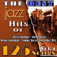 The Best Jazz Hits of Billie Holiday, Glenn Miller, Benny Goodman, Tommy Dorsey and Other Hits, Vol. 4