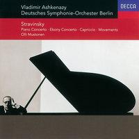 Stravinsky: Concerto for Piano & Winds/Ebony Concerto/Capriccio/Movements