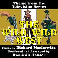 The Wild Wild West - Theme from the CBS Television Series (Richard Markowitz) Single