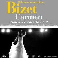 Bizet : Carmen, Suite d'orchestre No. 1 et 2