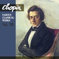 Chopin: Famous Classical Works, Vol. VII