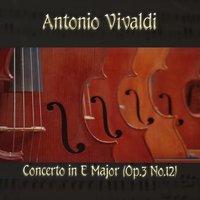 Antonio Vivaldi: Concerto in E Major (Op. 3 No. 12)