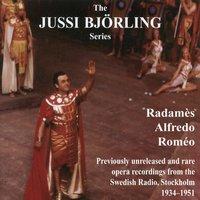 The Jussi Björling Series: Radamès, Alfredo, Roméo