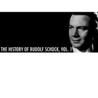 The History Of Rudolf Schock, Vol. 1