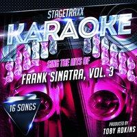 Stagetraxx Karaoke: Sing the Hits of Frank Sinatra, Vol. 3