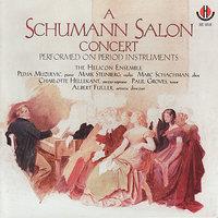 Schumann: A Schumann Salon Concert Performed on Period Instruments