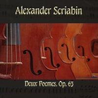 Alexander Scriabin: Deux Poemes, Op. 63
