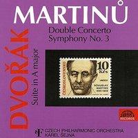 Martinů: Double Concerto, Symphony No. 3 - Dvořák: Suite in A major