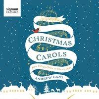 Andrew Gant: Christmas Carols – from Village Green to Church Choir