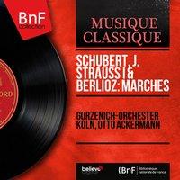 Schubert, J. Strauss I & Berlioz: Marches