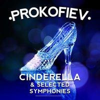 Prokofiev: Cinderella & Selected Symphonies