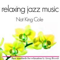 Nat King Cole Relaxing Jazz Music